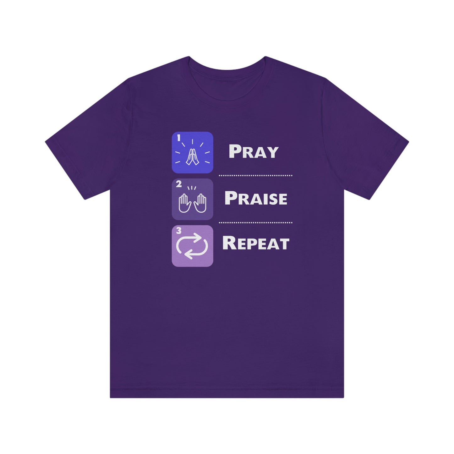 Unisex Pray, Praise, Repeat Short Sleeve T-Shirt (Palette 3)