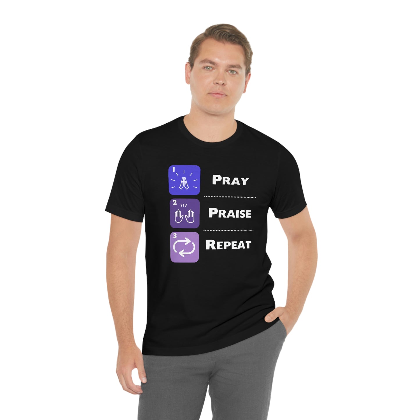 Unisex Pray, Praise, Repeat Short Sleeve T-Shirt (Palette 3)