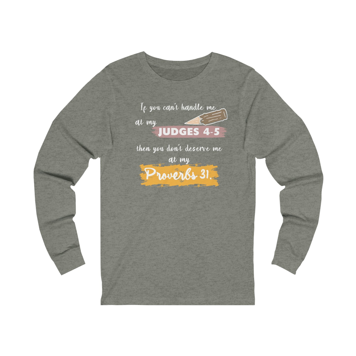 Women's Judges 4-5/Proverbs 31 (White Text) Long Sleeve T-Shirt