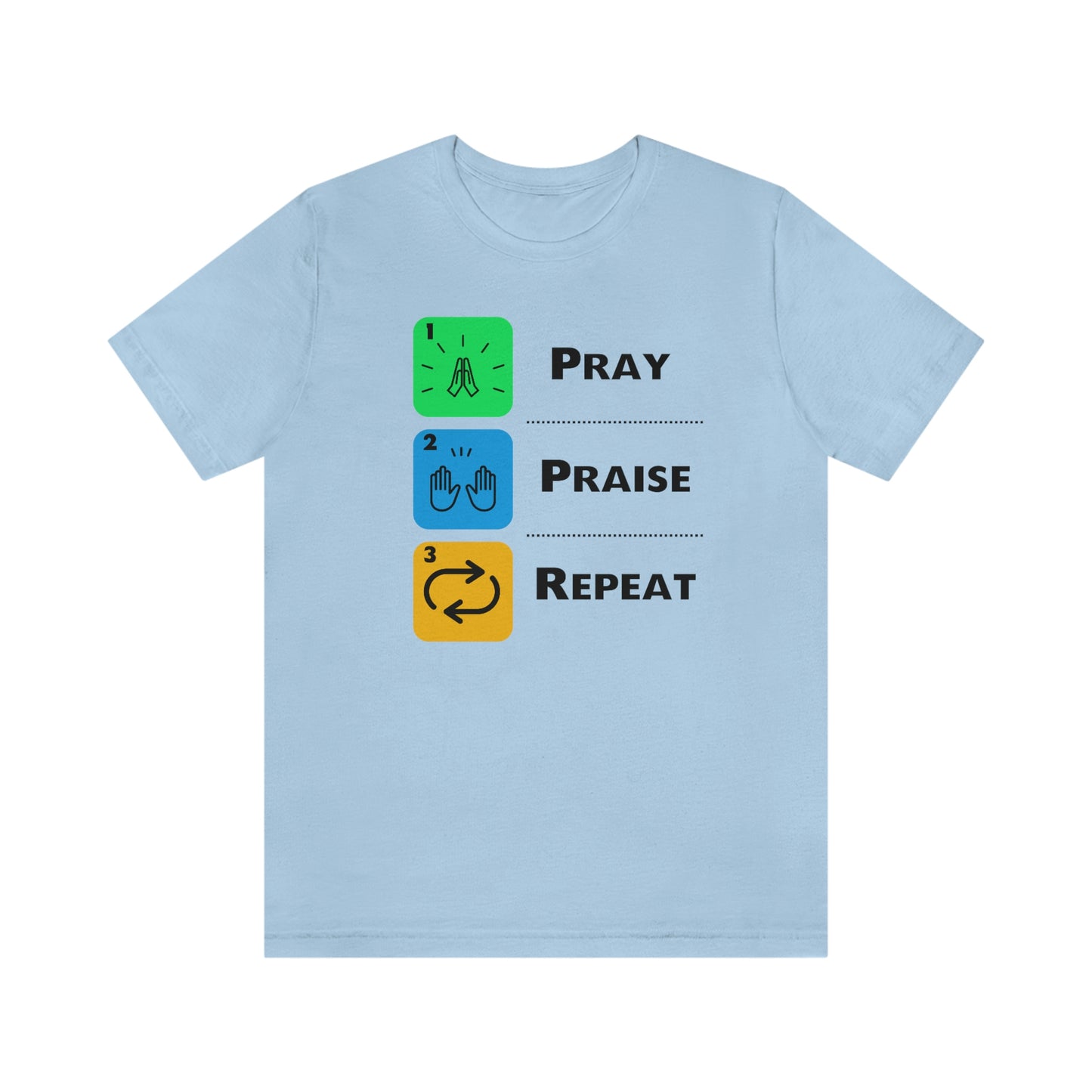 Unisex Pray, Praise, Repeat Short Sleeve T-Shirt (Palette 2)