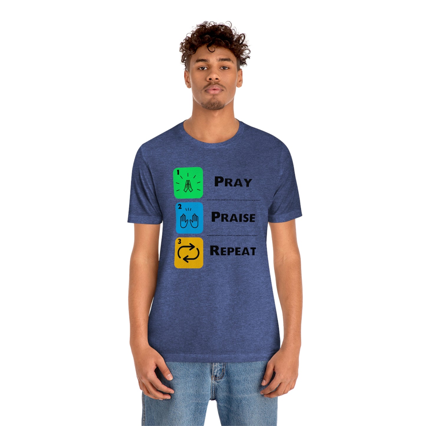 Unisex Pray, Praise, Repeat Short Sleeve T-Shirt (Palette 2)