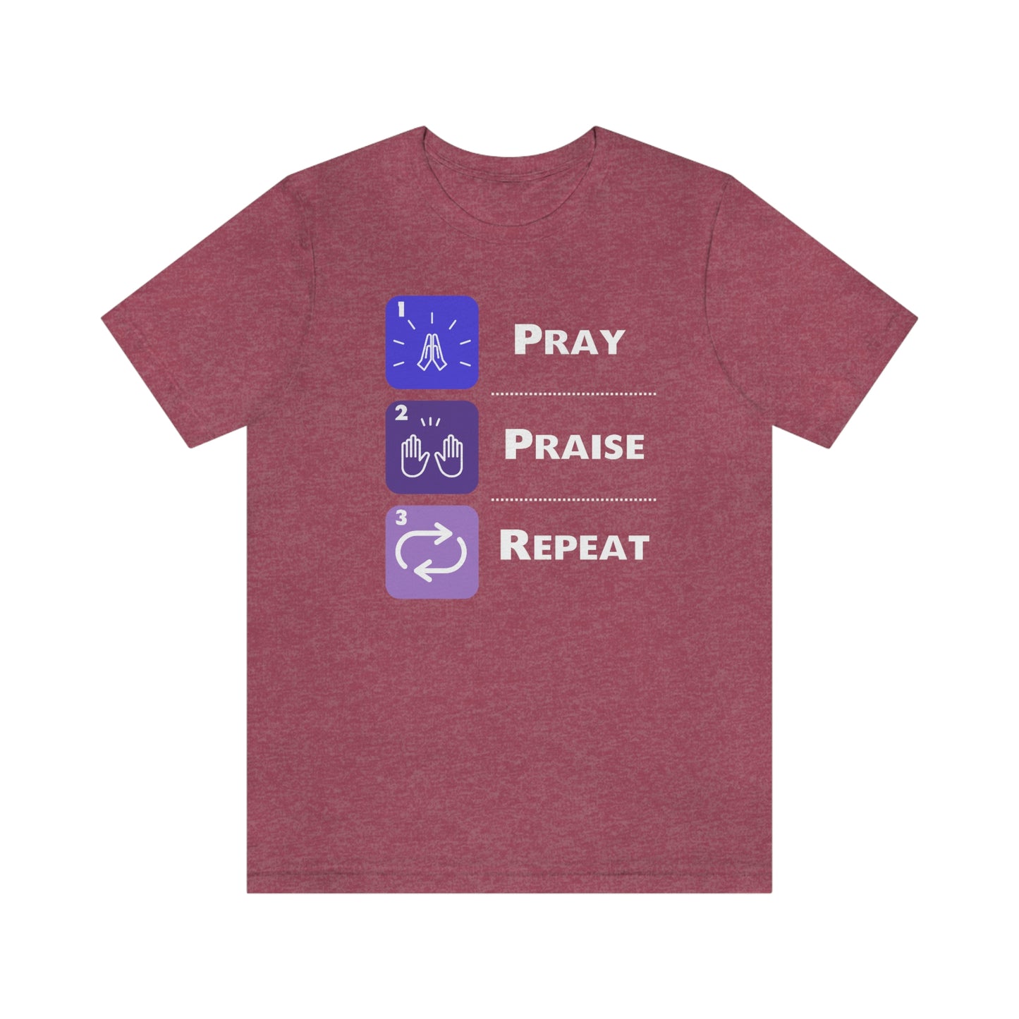 Unisex Pray, Praise, Repeat Short Sleeve T-Shirt (Palette 3)