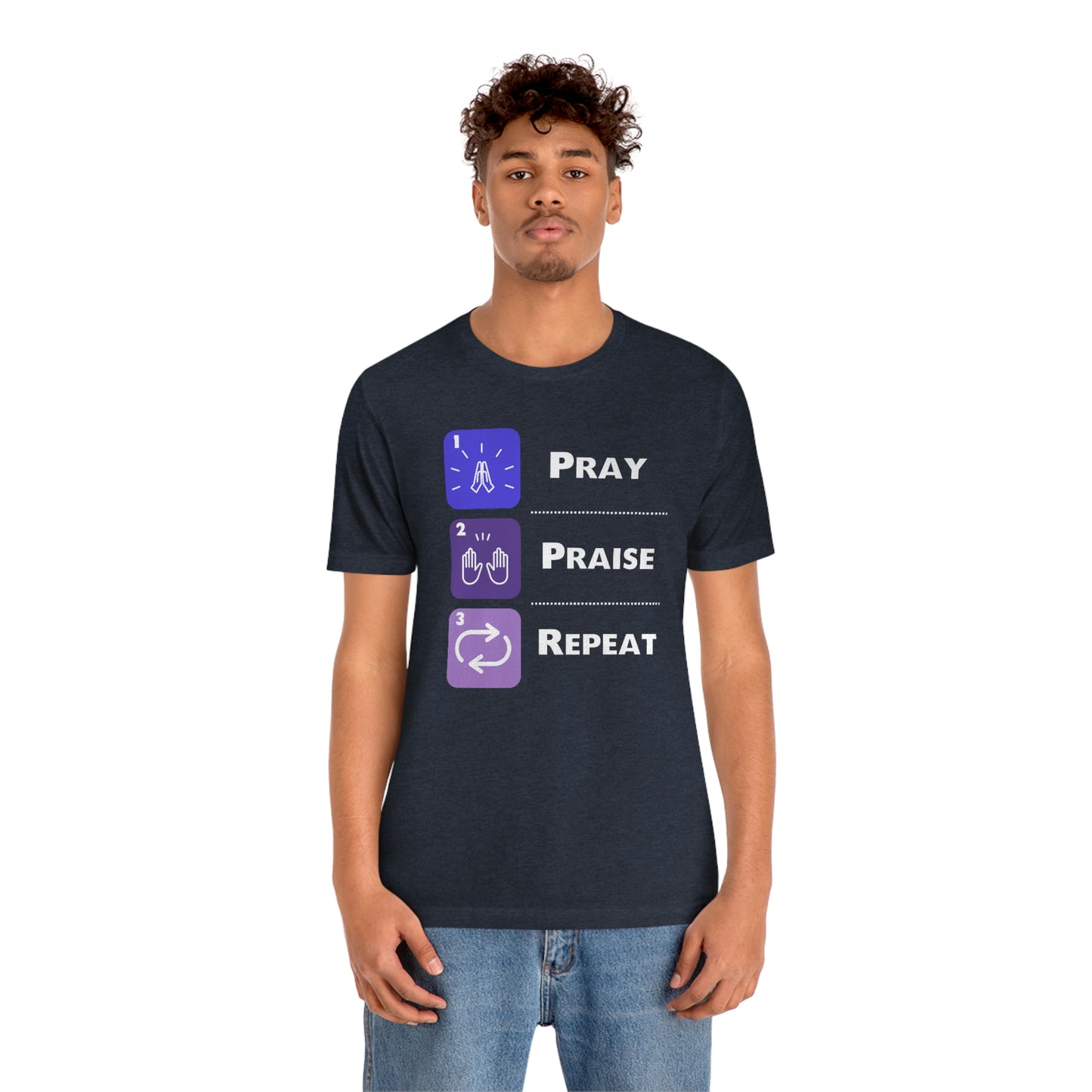 Unisex Pray, Praise, Repeat Short Sleeve T-Shirt (Palette 3)