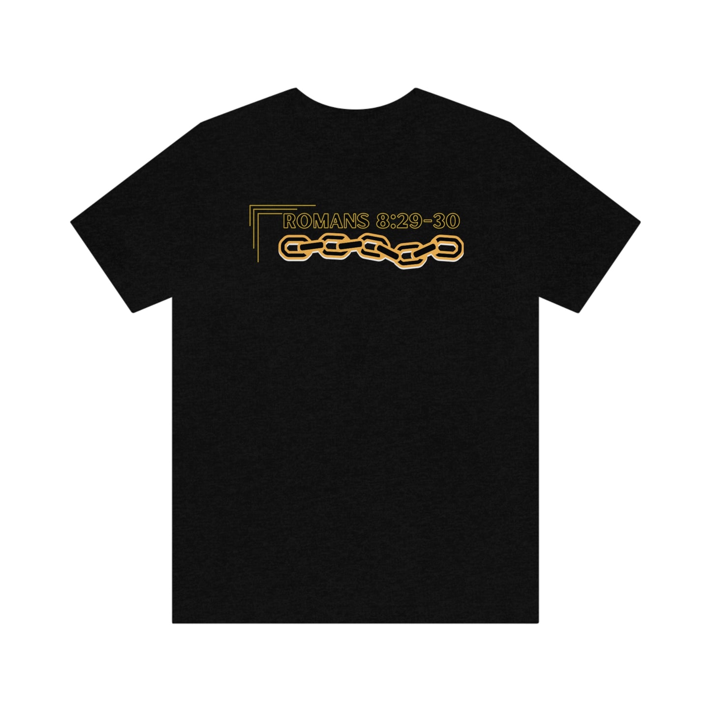 Unisex Golden Chain of Redemption (Romans 8:28-29) [Black] Short Sleeve T-Shirt