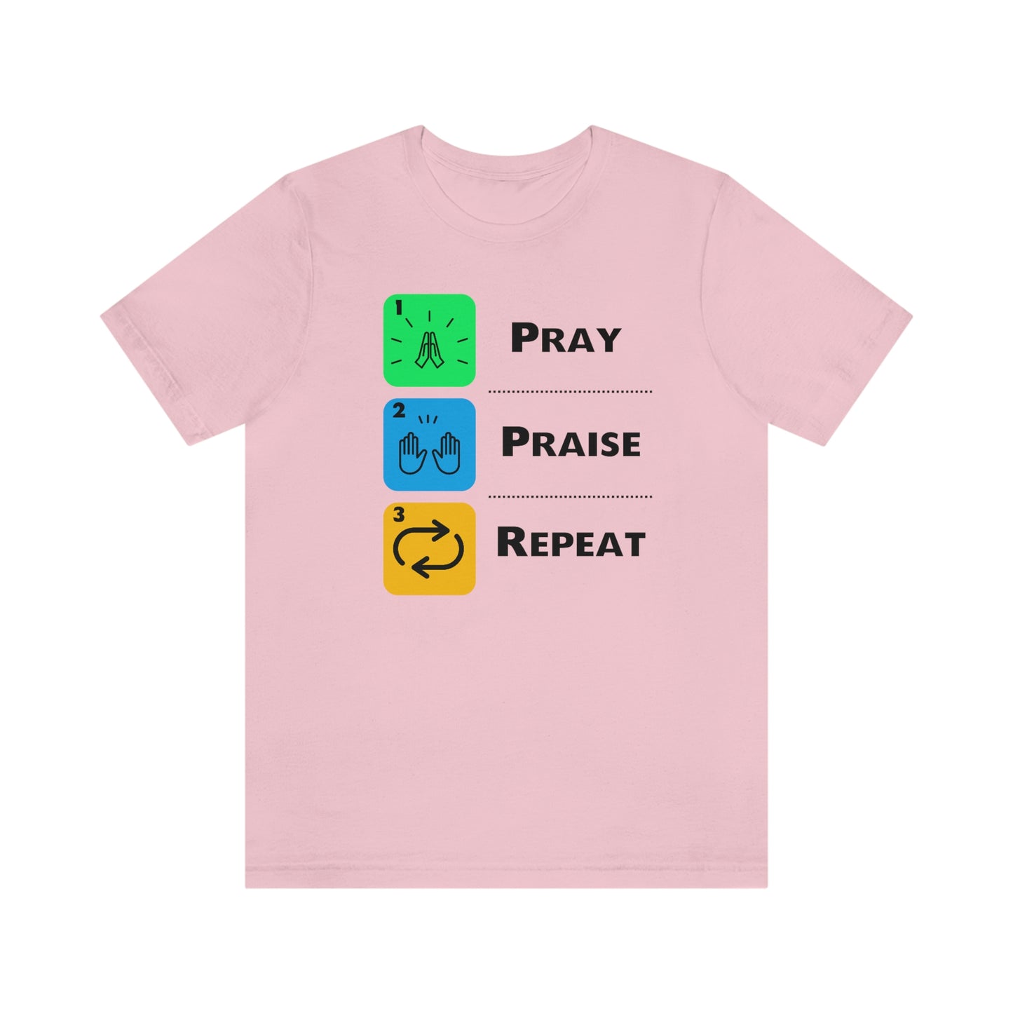 Unisex Pray, Praise, Repeat Short Sleeve T-Shirt (Palette 2)