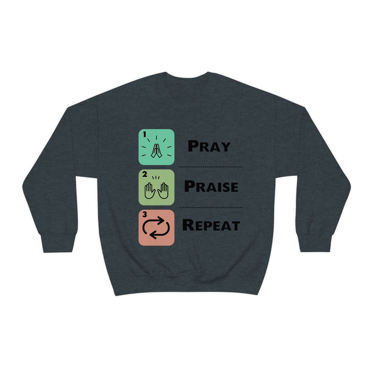 Unisex Pray, Praise, Repeat Heavy Blend™ Crewneck Sweatshirt (Palette 1)