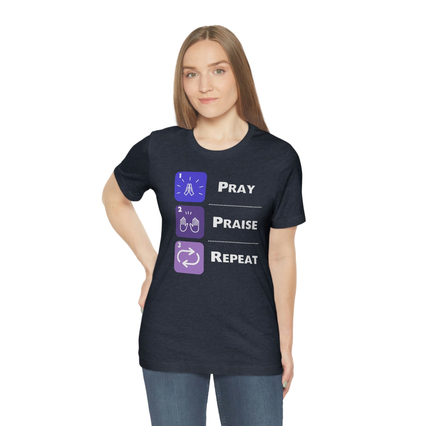 Unisex Pray, Praise, Repeat Short Sleeve T-Shirt (Palette 3)