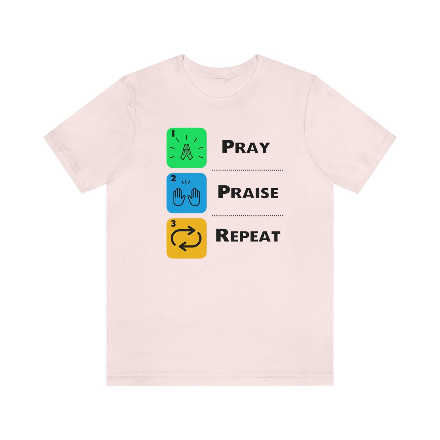 Unisex Pray, Praise, Repeat Short Sleeve T-Shirt (Palette 2)