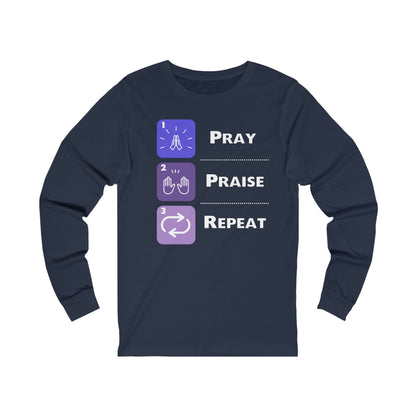 Unisex Pray, Praise, Repeat Jersey Long Sleeve Tee (Palette 3)