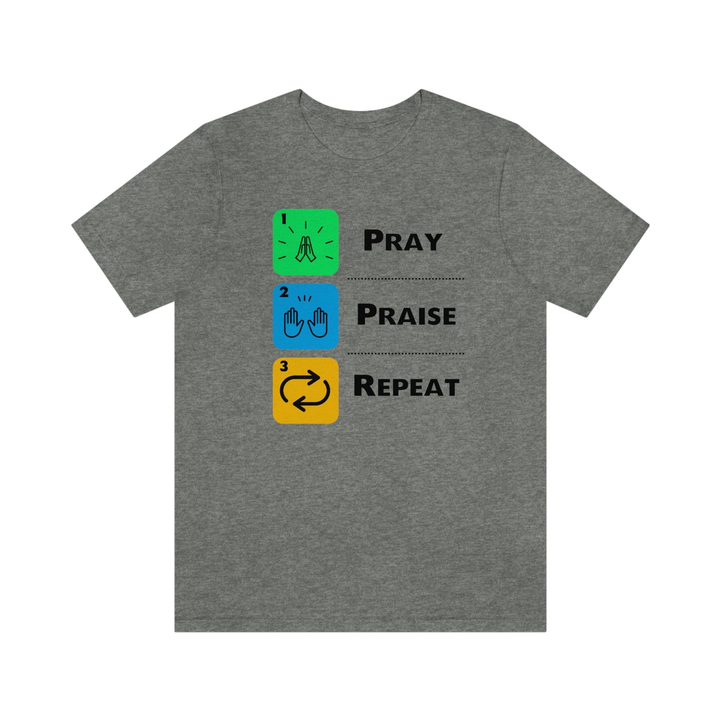 Unisex Pray, Praise, Repeat Short Sleeve T-Shirt (Palette 2)