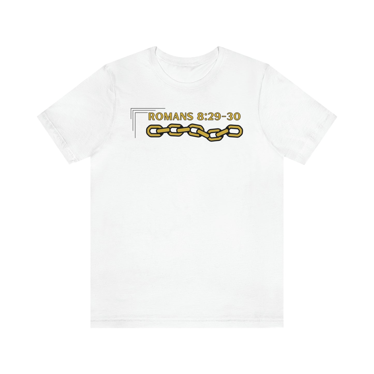 Unisex Golden Chain of Redemption (Romans 8:28-29) [Gold] Short Sleeve T-Shirt