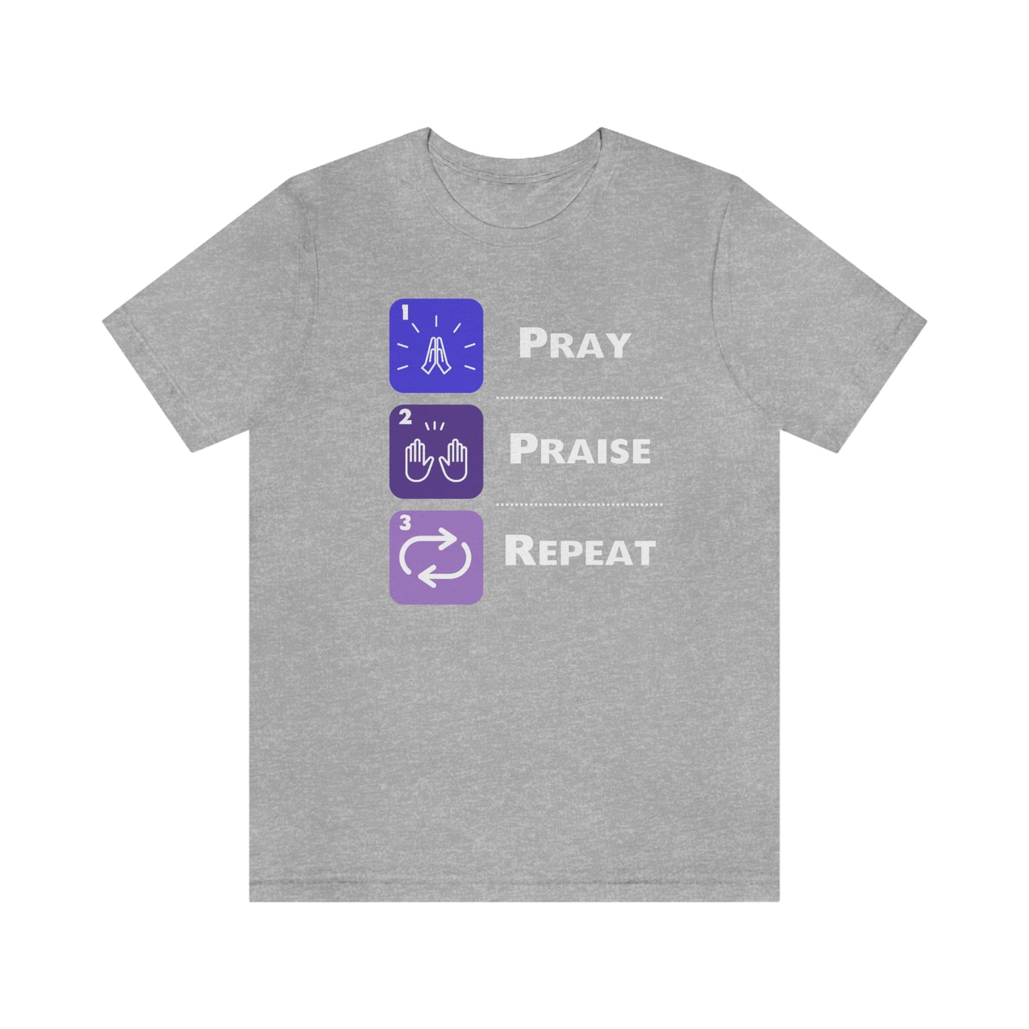 Unisex Pray, Praise, Repeat Short Sleeve T-Shirt (Palette 3)