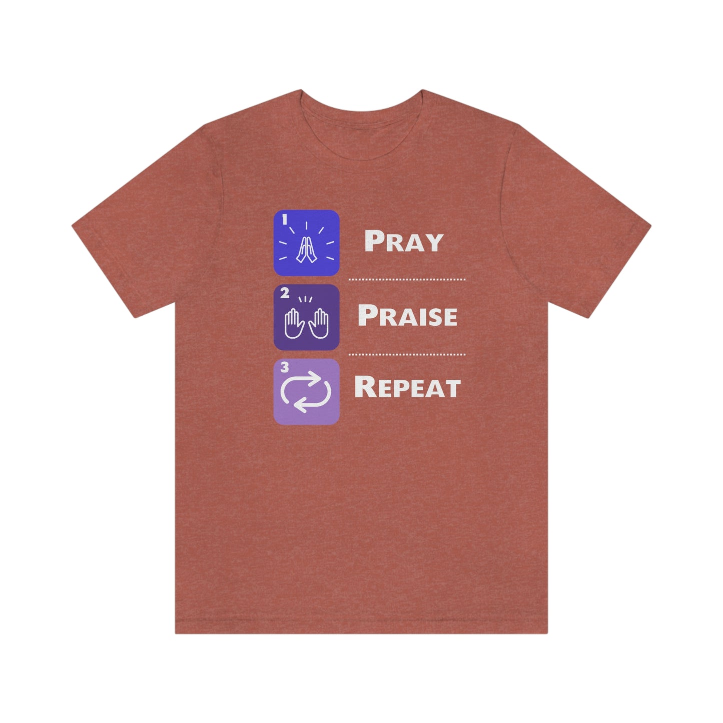 Unisex Pray, Praise, Repeat Short Sleeve T-Shirt (Palette 3)