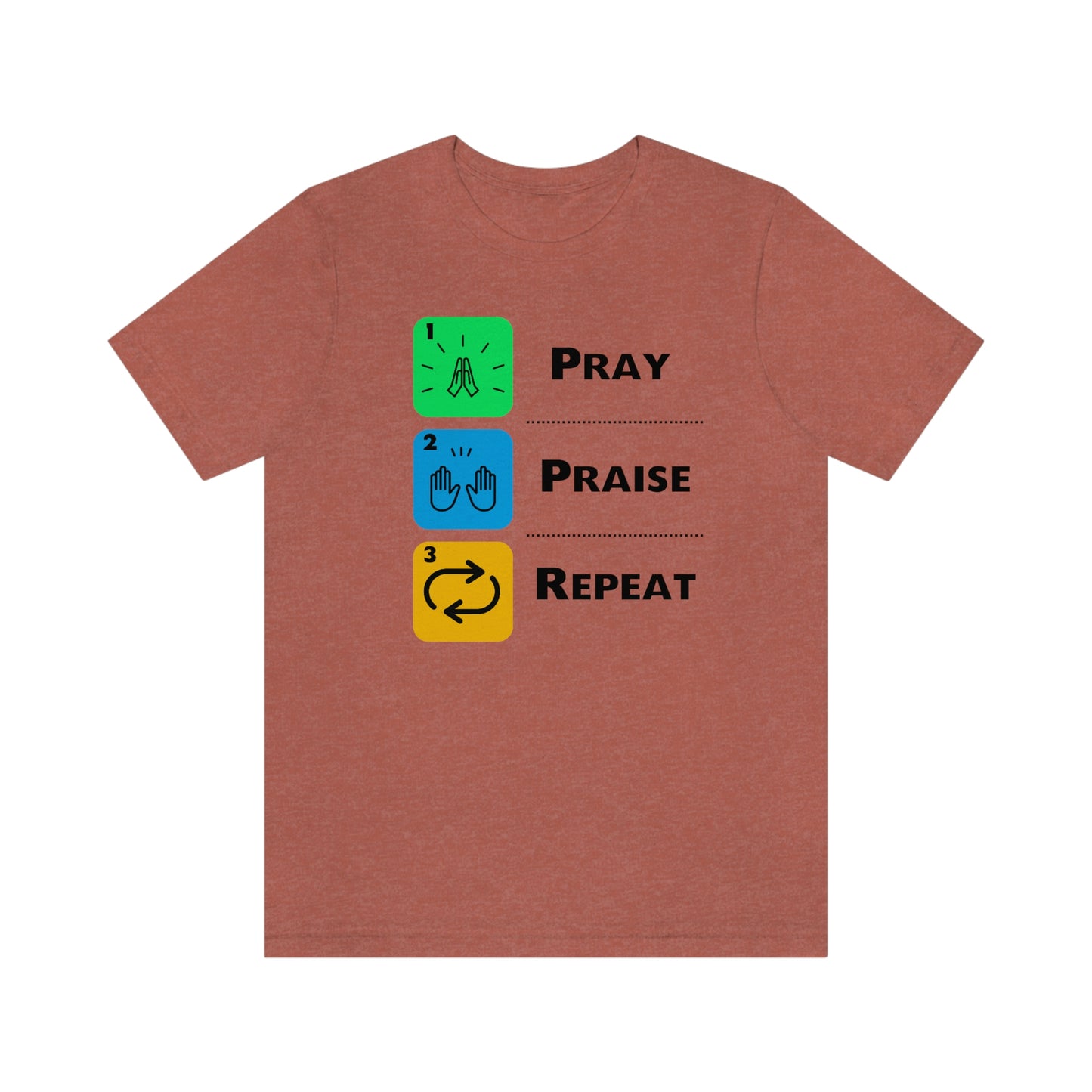 Unisex Pray, Praise, Repeat Short Sleeve T-Shirt (Palette 2)