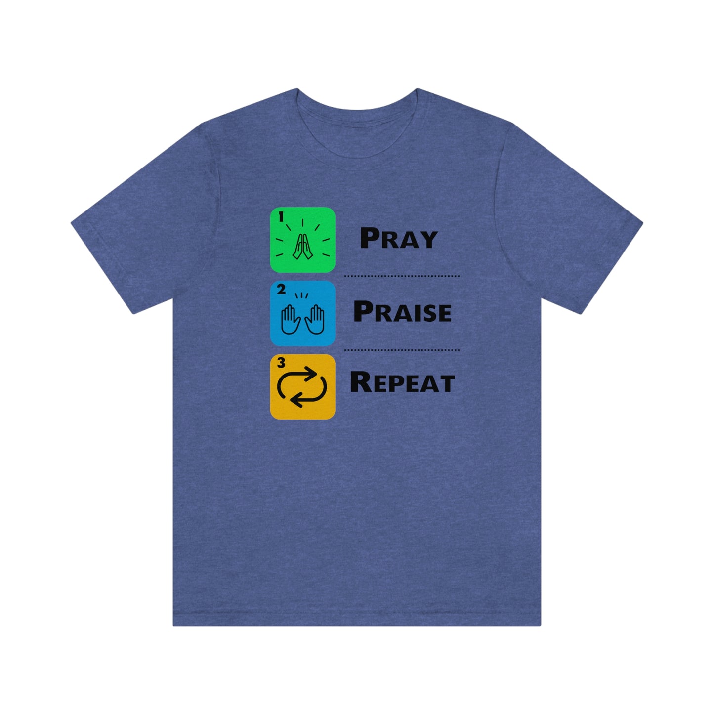 Unisex Pray, Praise, Repeat Short Sleeve T-Shirt (Palette 2)