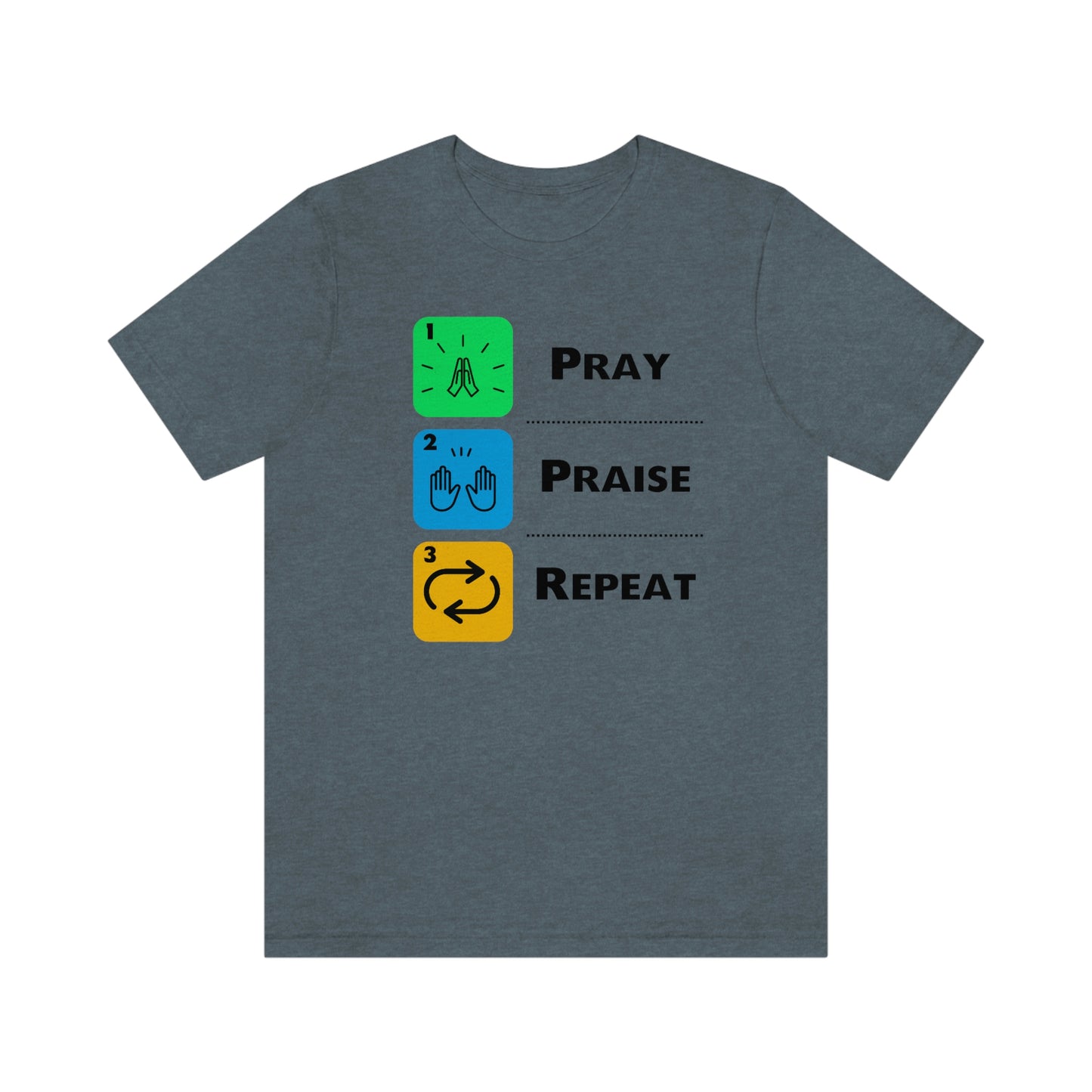 Unisex Pray, Praise, Repeat Short Sleeve T-Shirt (Palette 2)