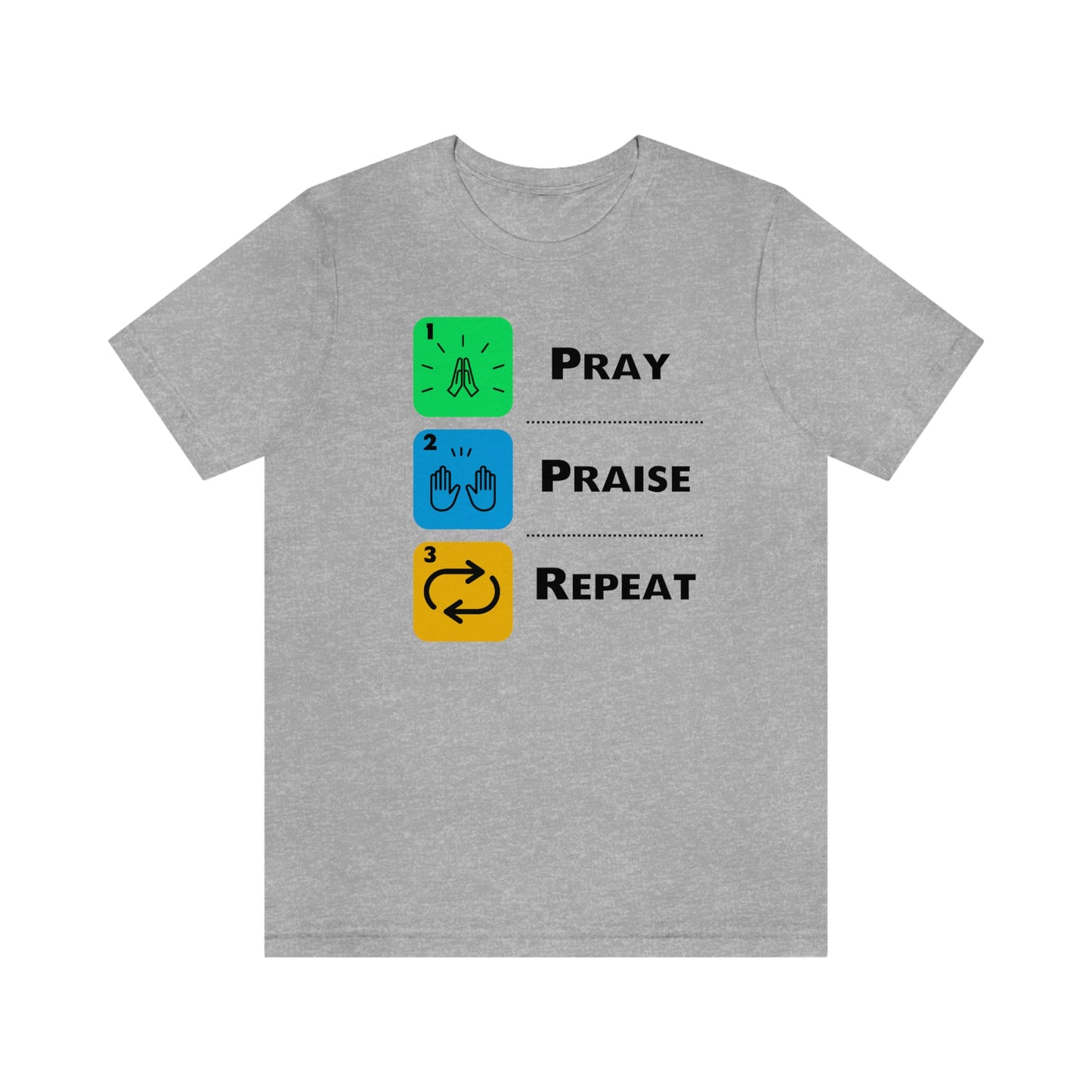 Unisex Pray, Praise, Repeat Short Sleeve T-Shirt (Palette 2)