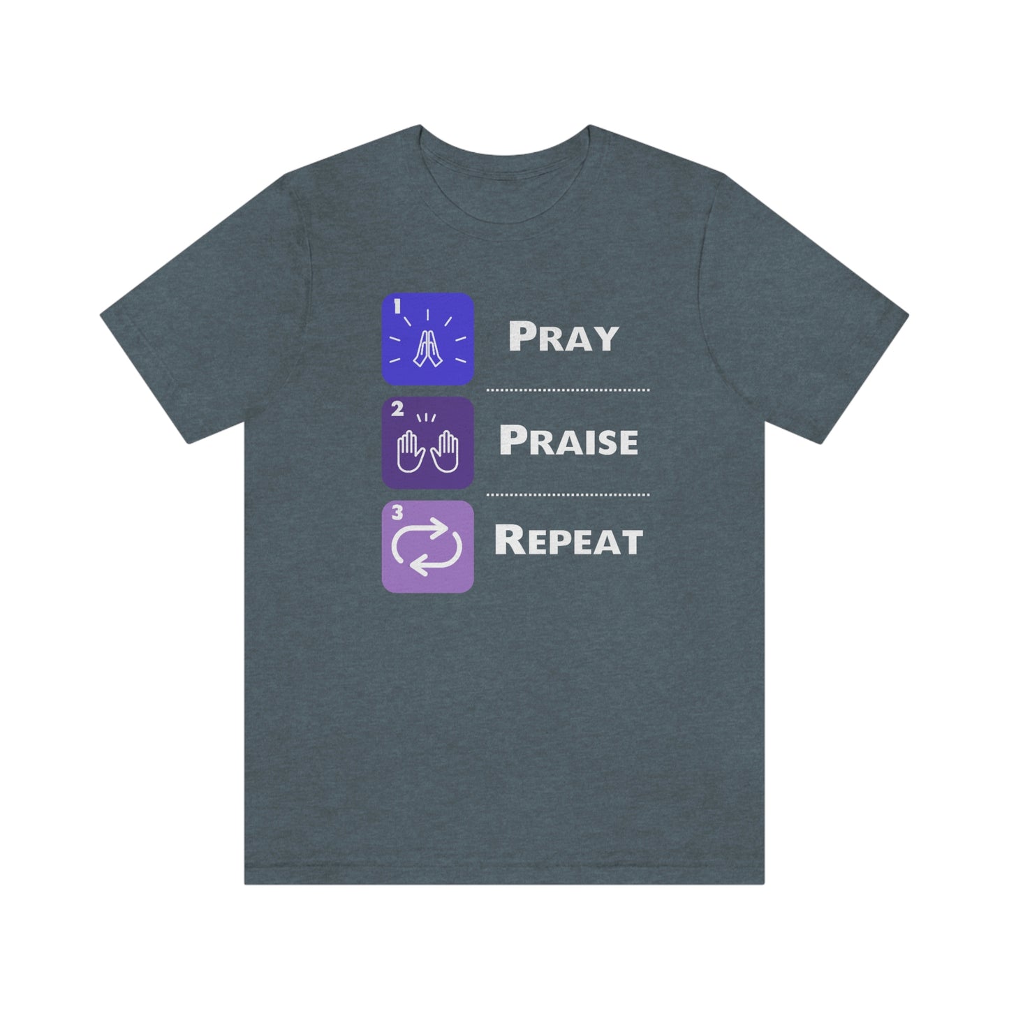 Unisex Pray, Praise, Repeat Short Sleeve T-Shirt (Palette 3)