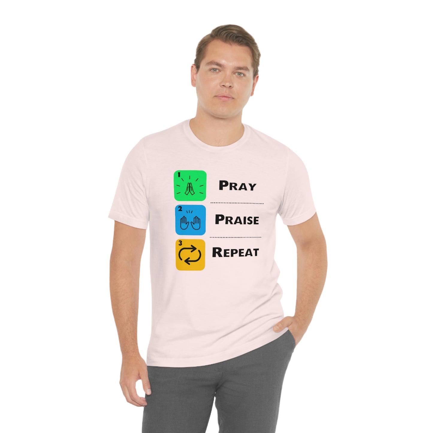 Unisex Pray, Praise, Repeat Short Sleeve T-Shirt (Palette 2)