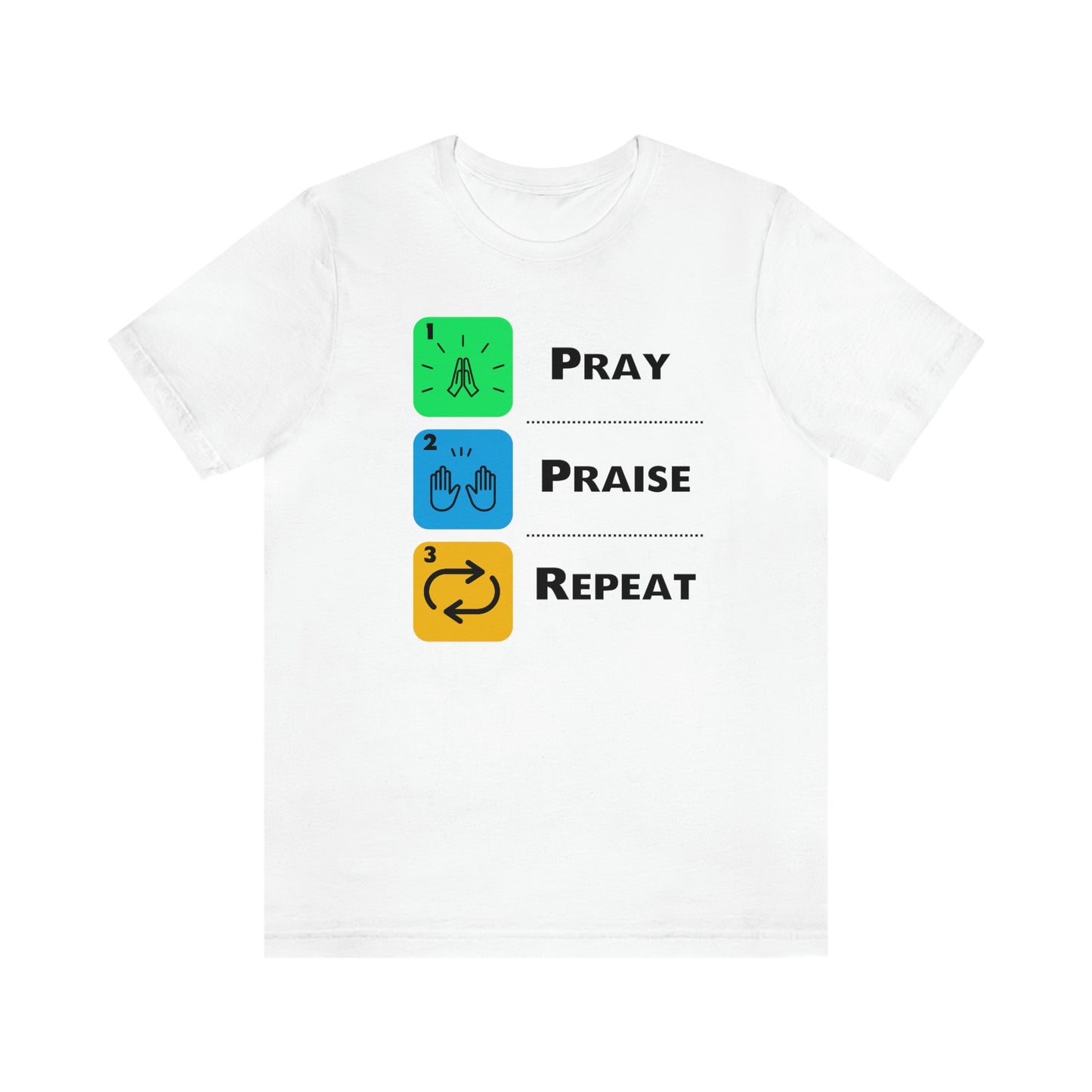 Unisex Pray, Praise, Repeat Short Sleeve T-Shirt (Palette 2)