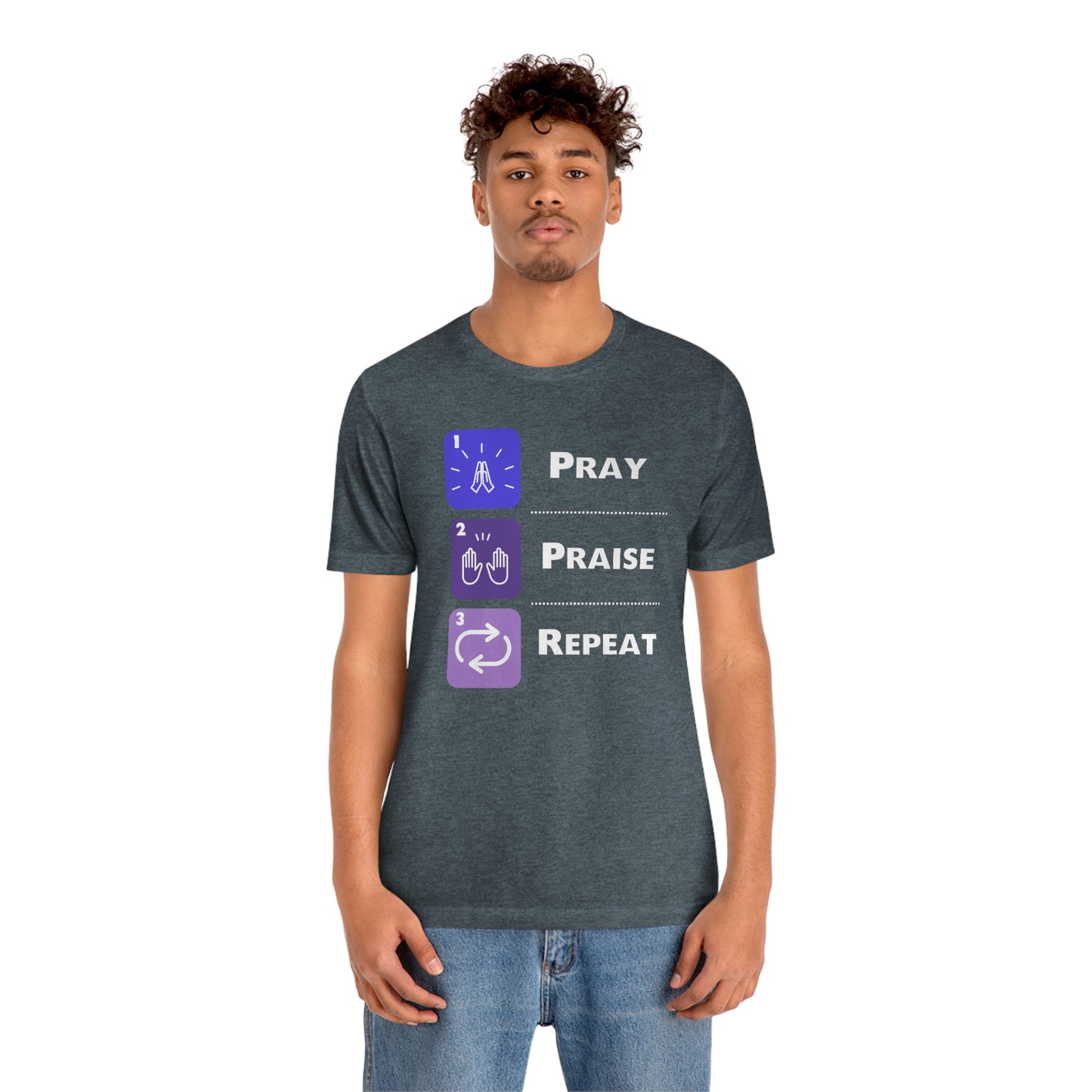 Unisex Pray, Praise, Repeat Short Sleeve T-Shirt (Palette 3)