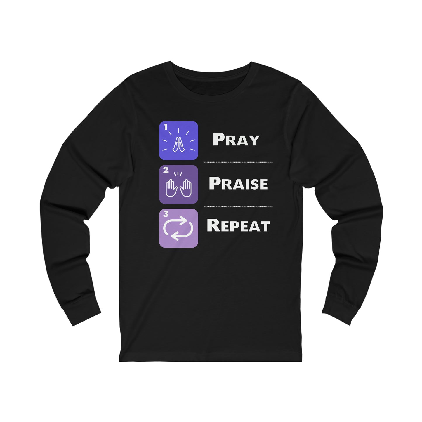 Unisex Pray, Praise, Repeat Jersey Long Sleeve Tee (Palette 3)