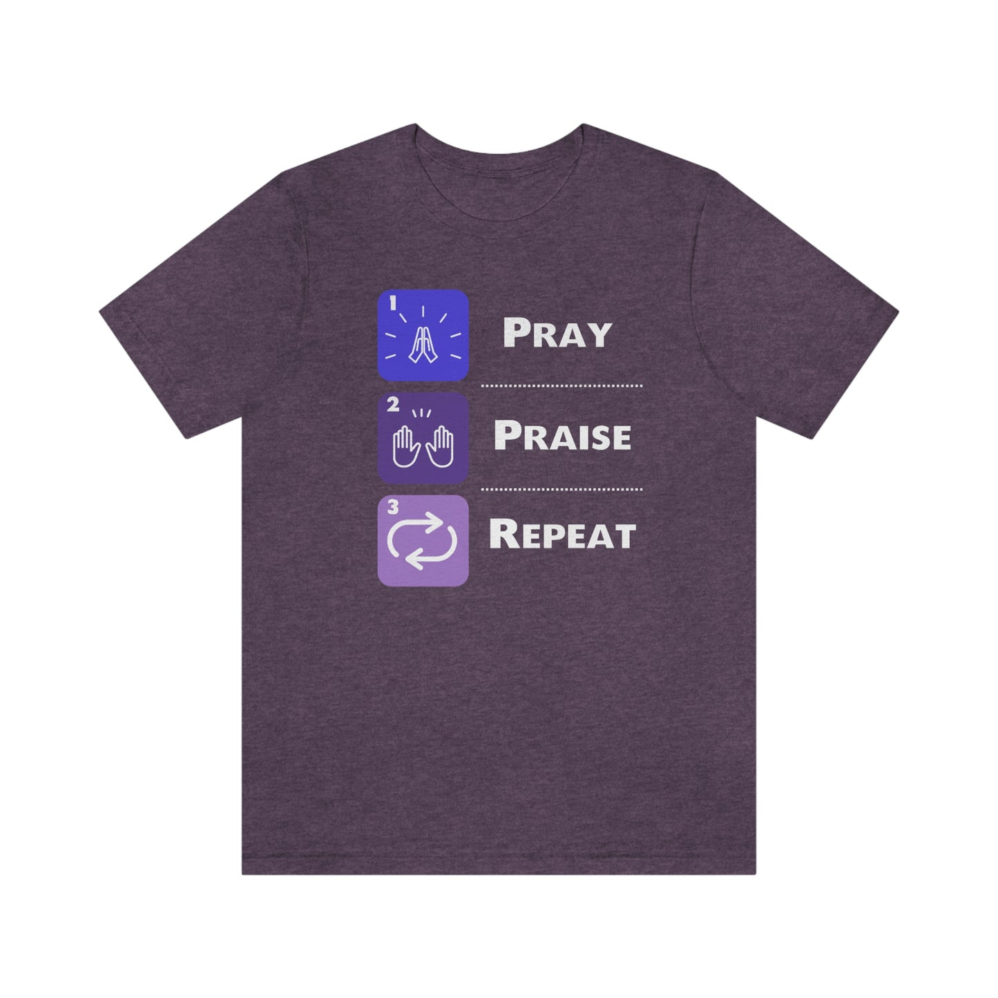 Unisex Pray, Praise, Repeat Short Sleeve T-Shirt (Palette 3)