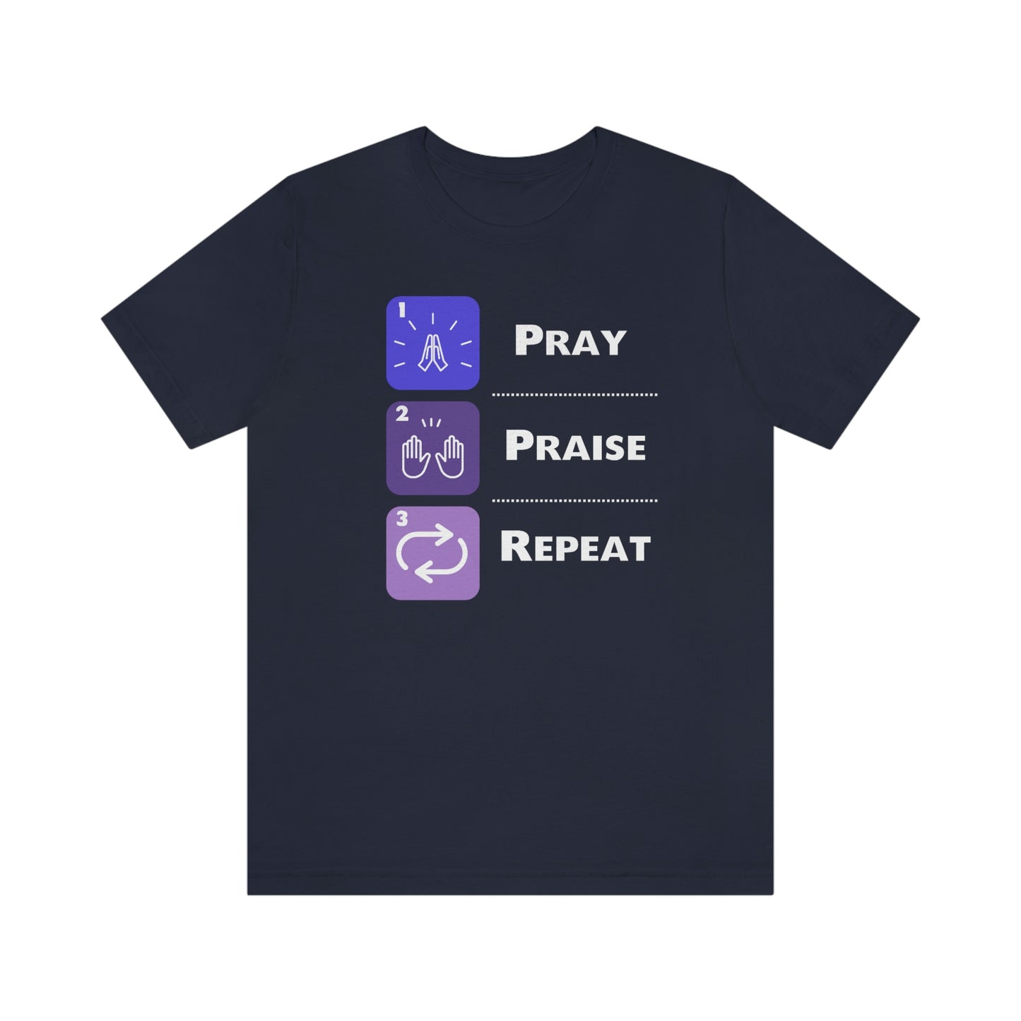 Unisex Pray, Praise, Repeat Short Sleeve T-Shirt (Palette 3)