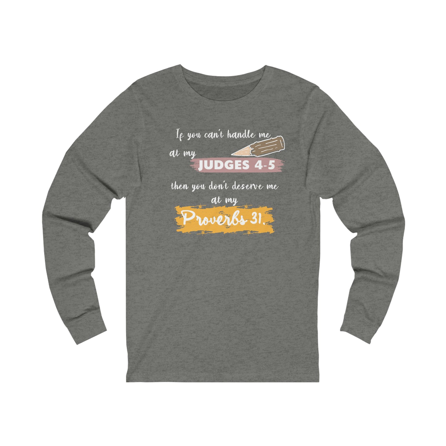 Women's Judges 4-5/Proverbs 31 (White Text) Long Sleeve T-Shirt