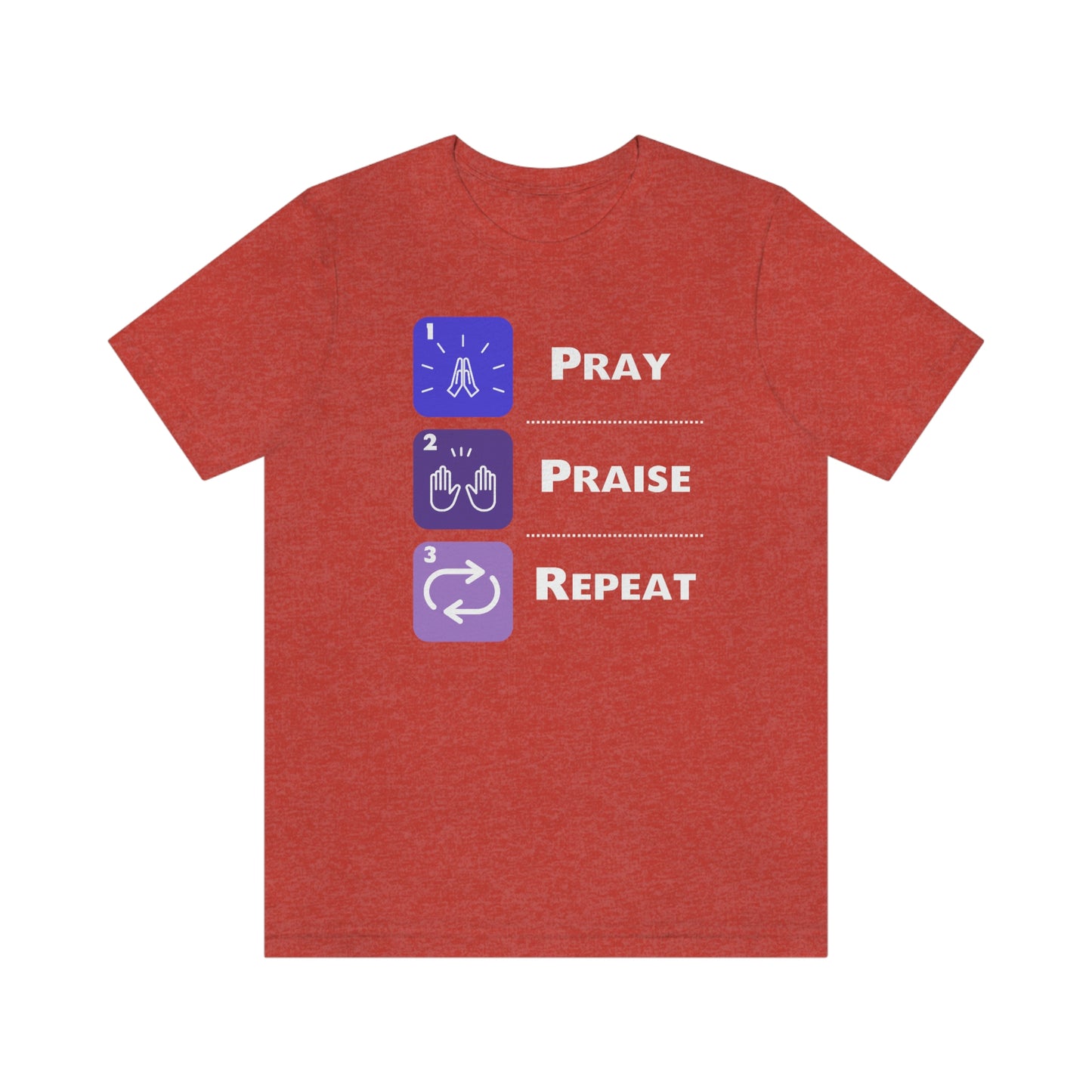 Unisex Pray, Praise, Repeat Short Sleeve T-Shirt (Palette 3)