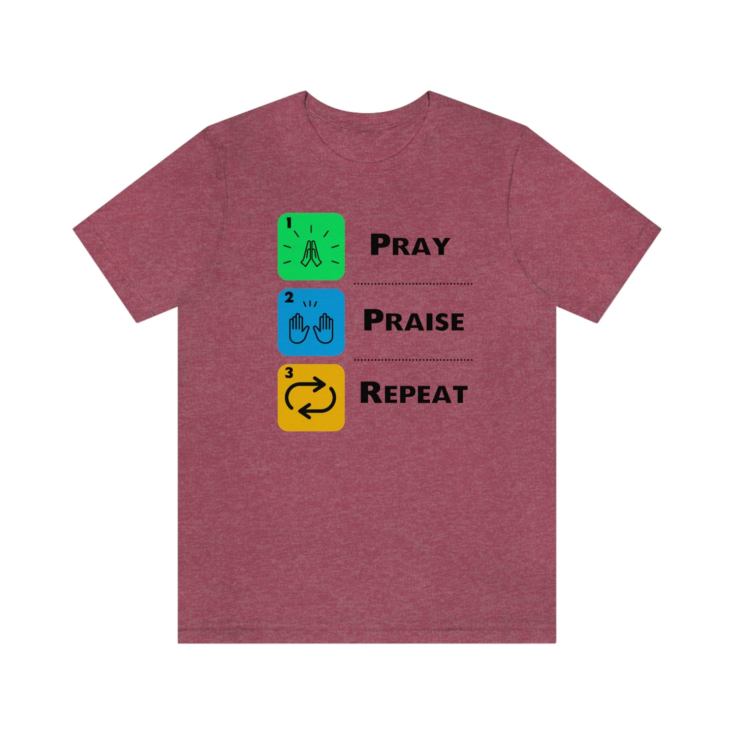 Unisex Pray, Praise, Repeat Short Sleeve T-Shirt (Palette 2)